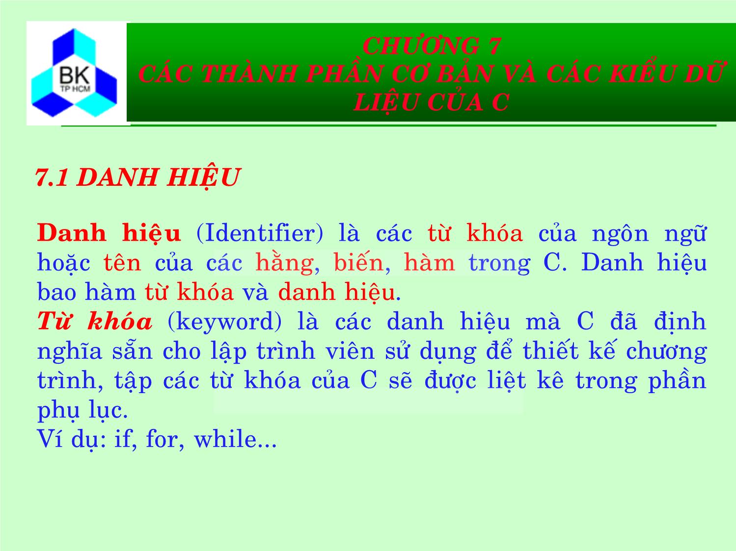 Bài giảng Hệ thống máy tính và ngôn ngữ C - Chương 7: Các thành phần cơ bản và các kiểu dữ liệu của C trang 5