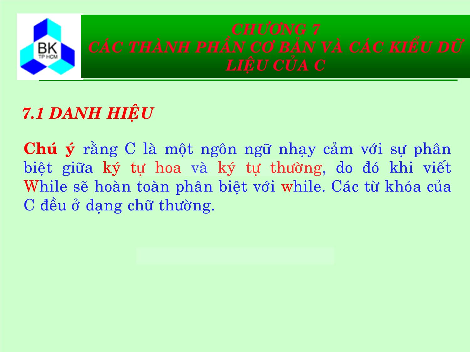 Bài giảng Hệ thống máy tính và ngôn ngữ C - Chương 7: Các thành phần cơ bản và các kiểu dữ liệu của C trang 8