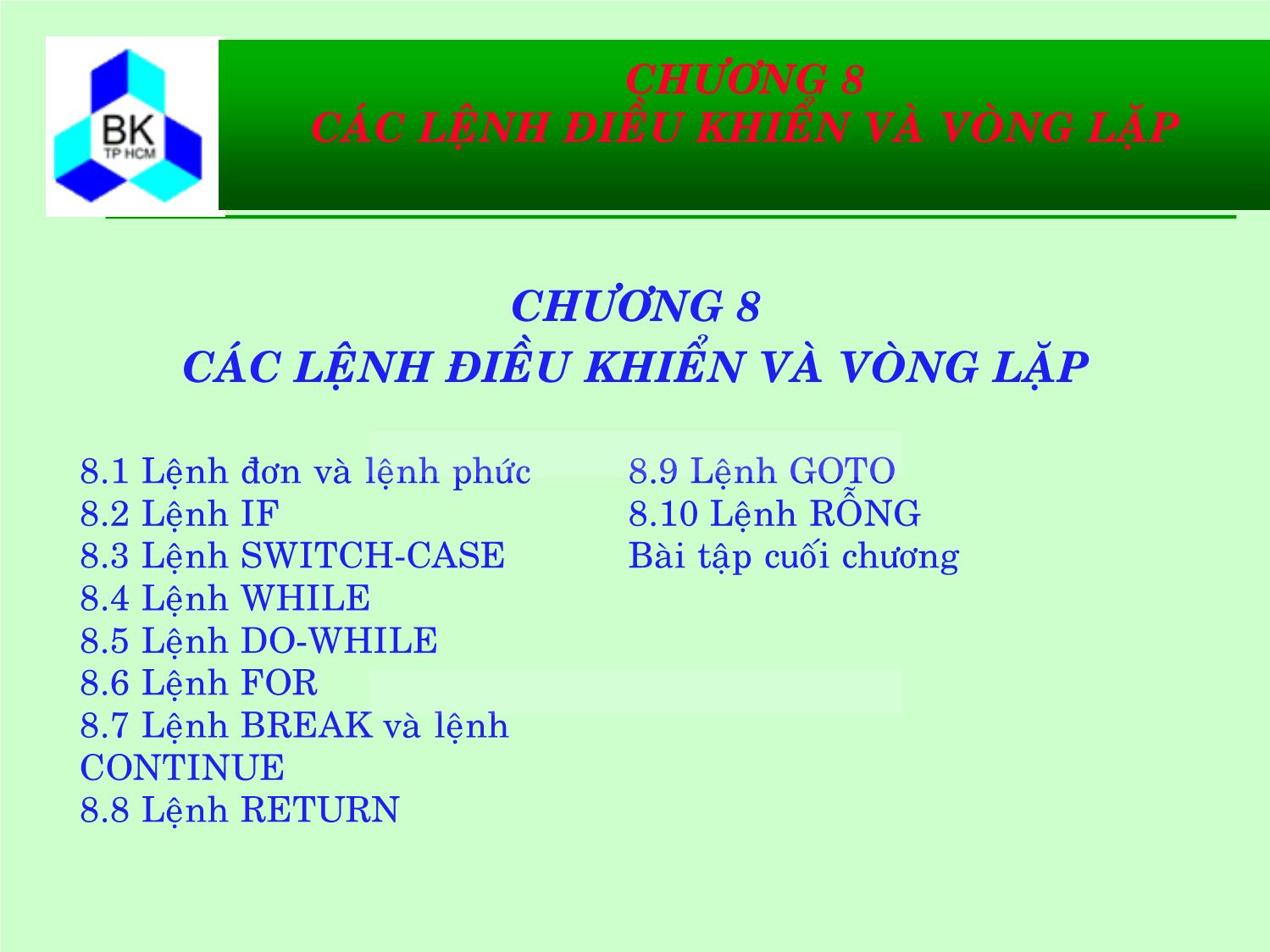 Bài giảng Hệ thống máy tính và ngôn ngữ C - Chương 8: Các lệnh điều khiển và vòng lặp trang 1