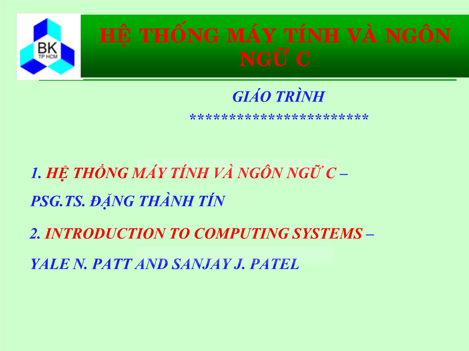 Bài giảng Hệ thống máy tính và ngôn ngữ C - Chương 1: Ôn lại các kiến thức cơ bản về máy tính trang 2