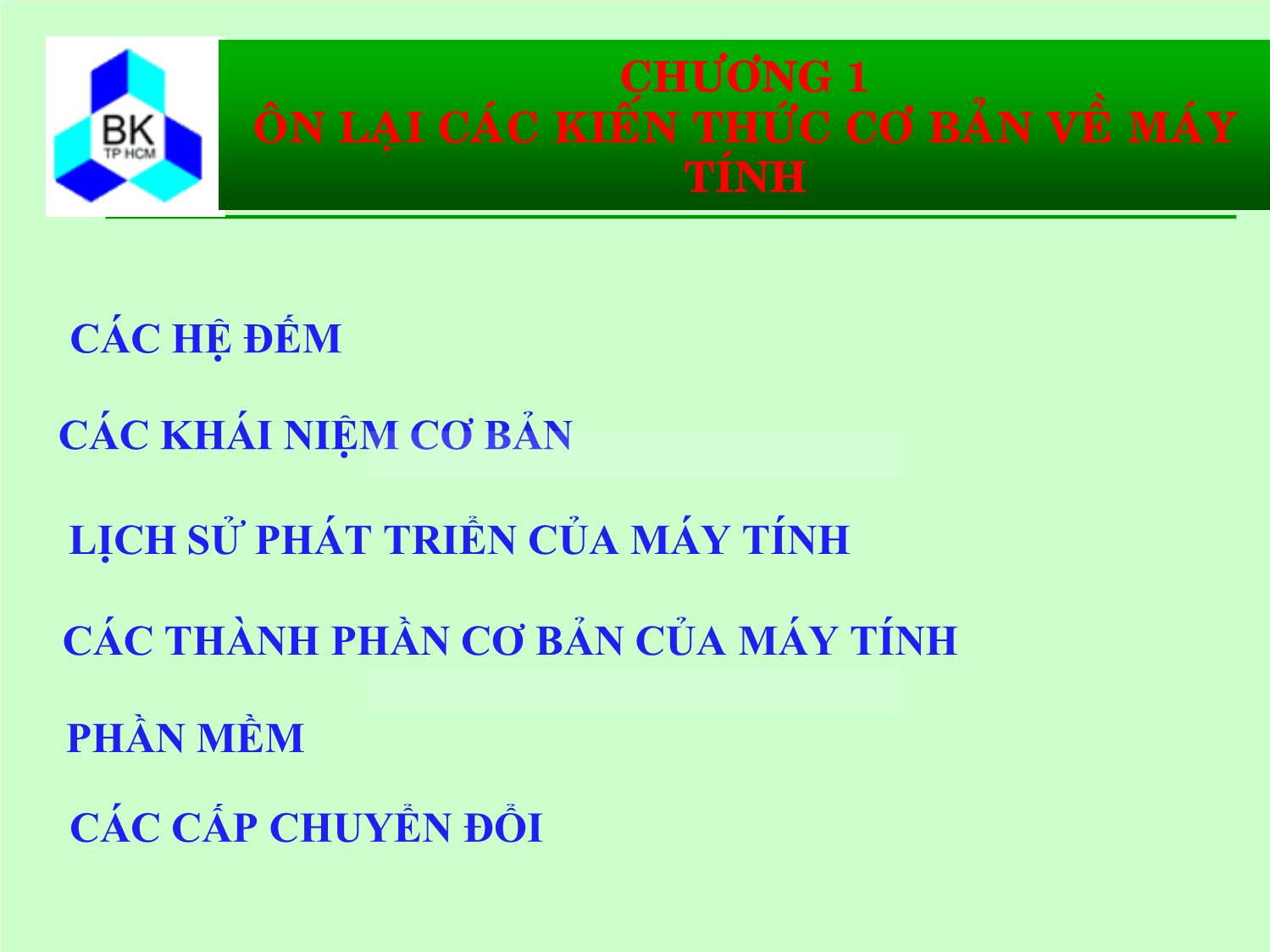 Bài giảng Hệ thống máy tính và ngôn ngữ C - Chương 1: Ôn lại các kiến thức cơ bản về máy tính trang 4