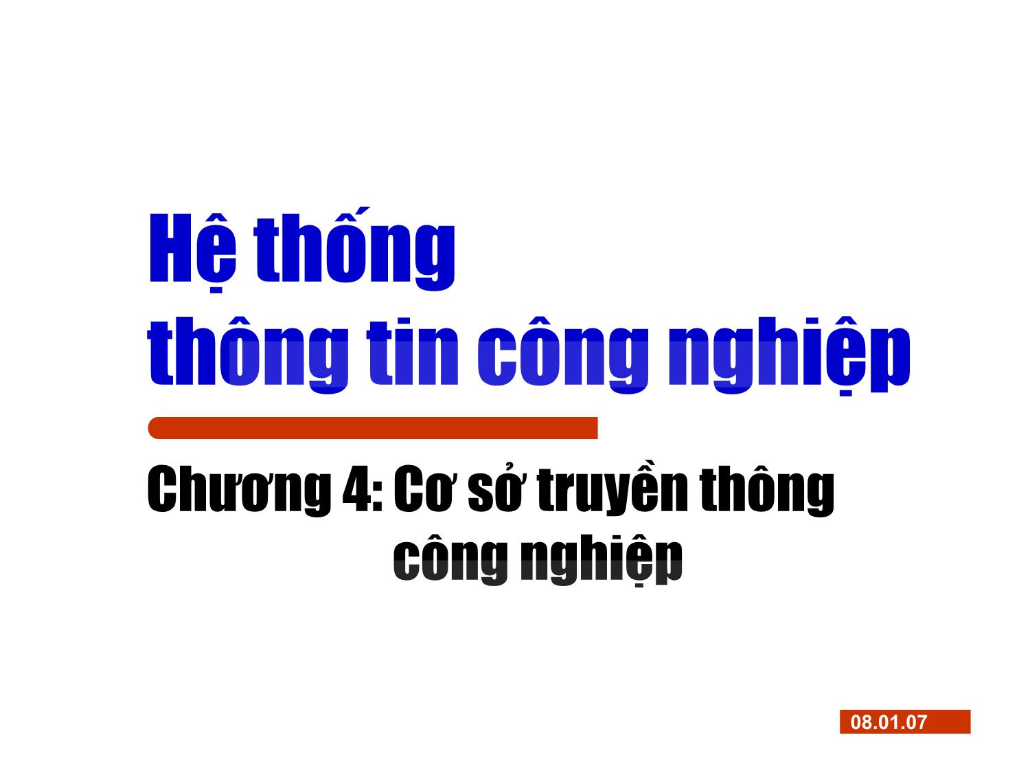 Bài giảng Hệ thống thông tin công nghiệp - Chương 4: Cơ sở truyền thông công nghiệp (Phần 1) trang 1