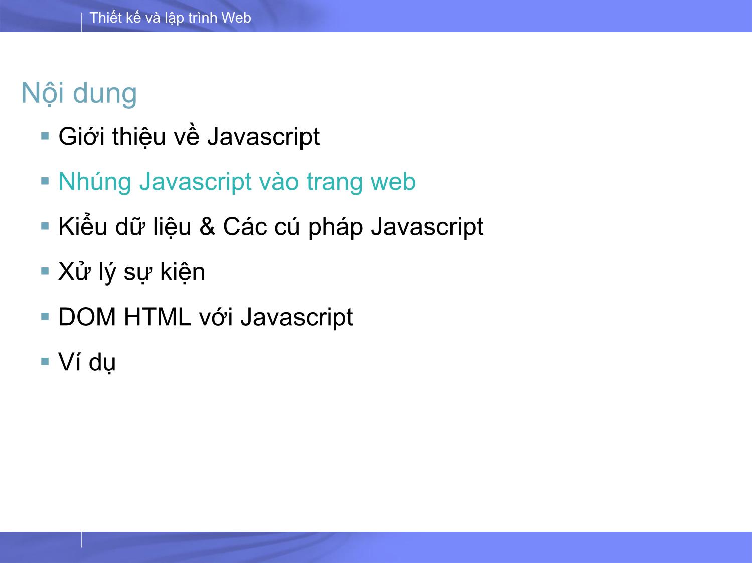 Bài giảng Thiết kế và lập trình Web - Bài 4: JS (JavaScript) trang 6