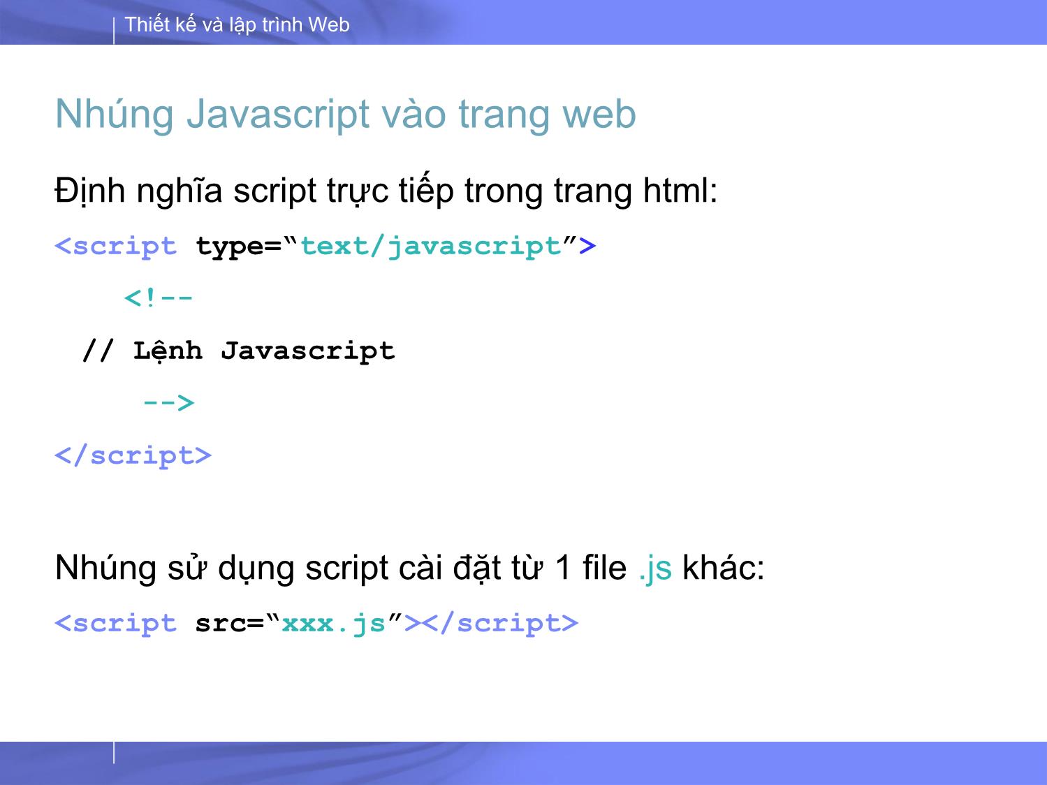 Bài giảng Thiết kế và lập trình Web - Bài 4: JS (JavaScript) trang 7