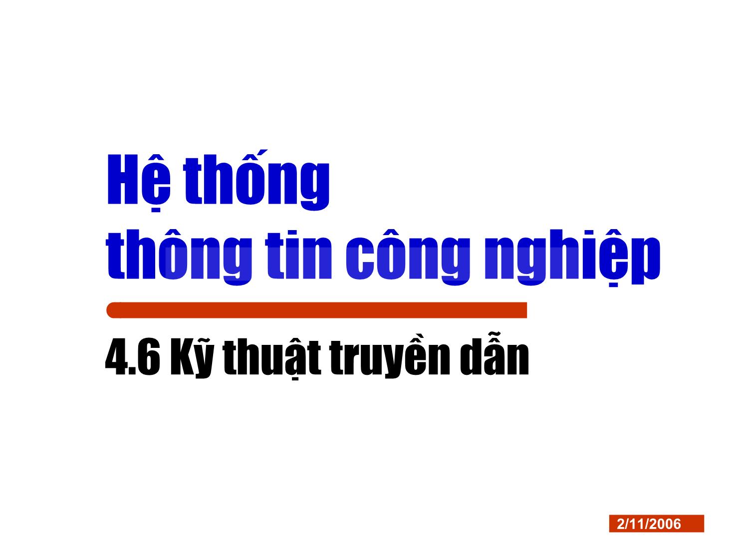 Bài giảng Hệ thống thông tin công nghiệp - Chương 4: Cơ sở truyền thông công nghiệp (Phần 5) trang 1