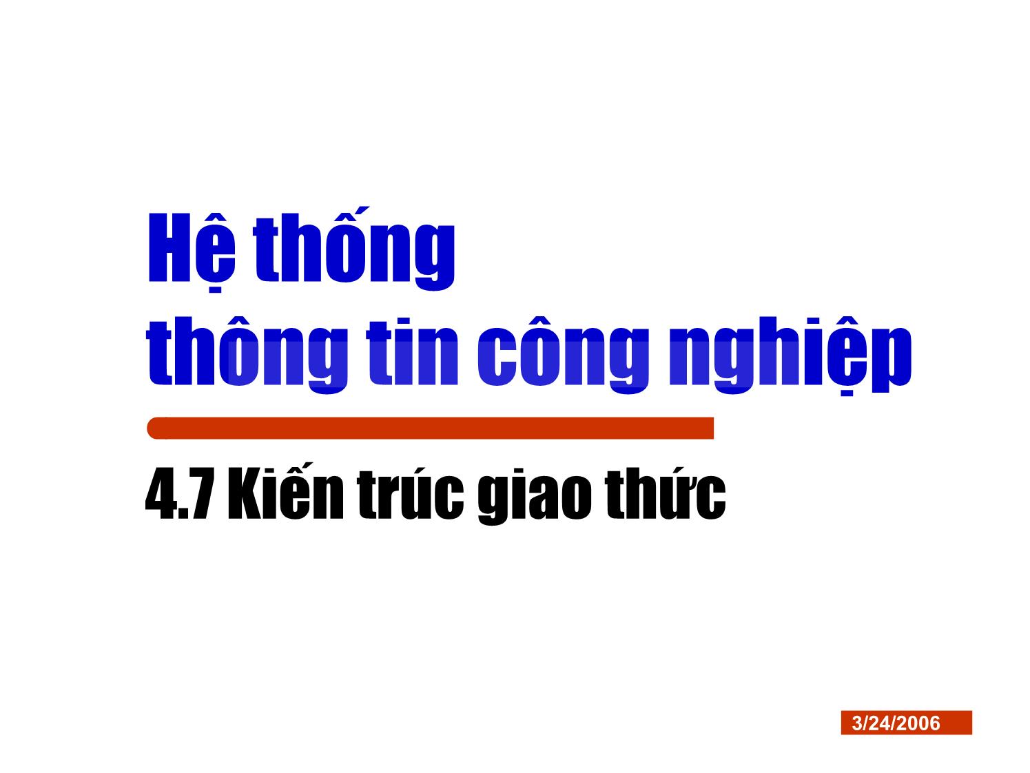 Bài giảng Hệ thống thông tin công nghiệp - Chương 4: Cơ sở truyền thông công nghiệp (Phần 6) trang 1