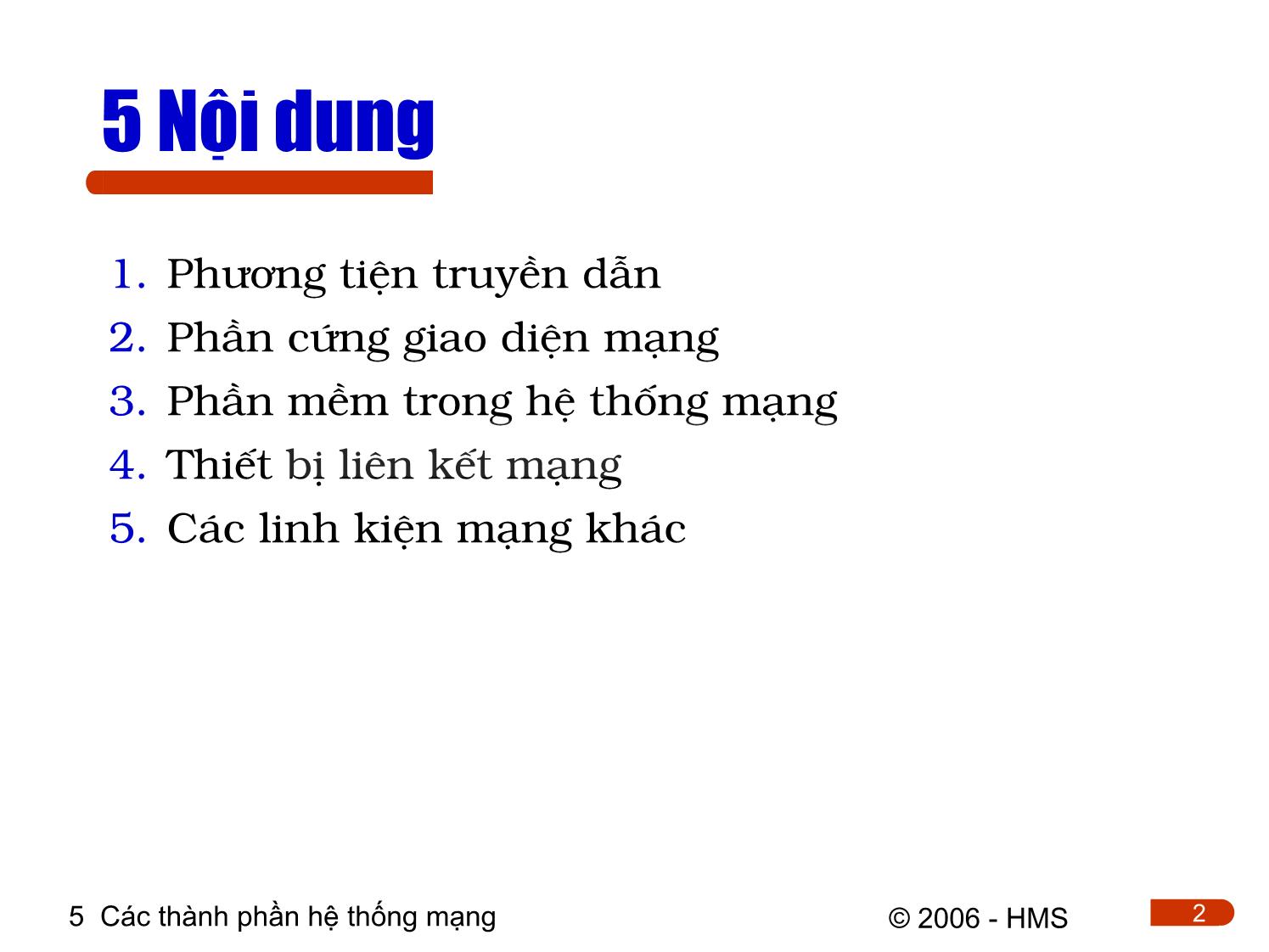 Bài giảng Hệ thống thông tin công nghiệp - Chương 5: Các thành phần hệ thống mạng trang 2