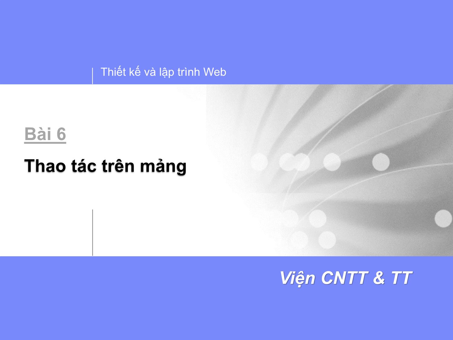 Bài giảng Thiết kế và lập trình Web - Bài 6: Thao tác trên mảng trang 1