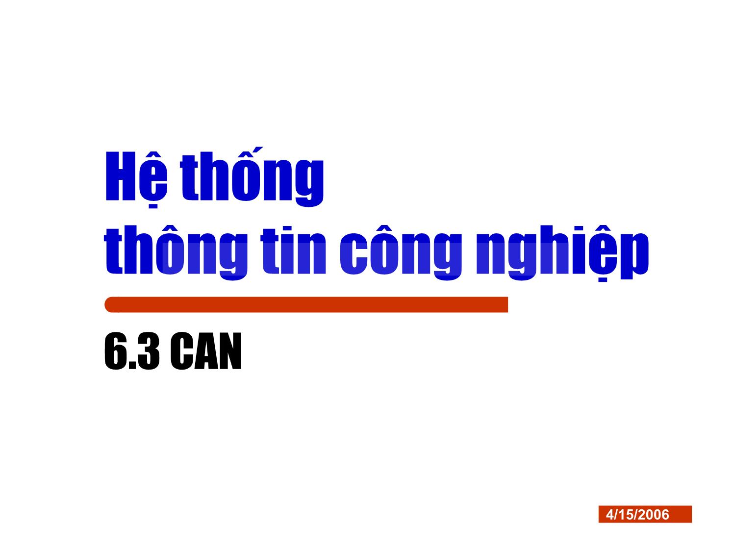 Bài giảng Hệ thống thông tin công nghiệp - Chương 6.3: CAN trang 1