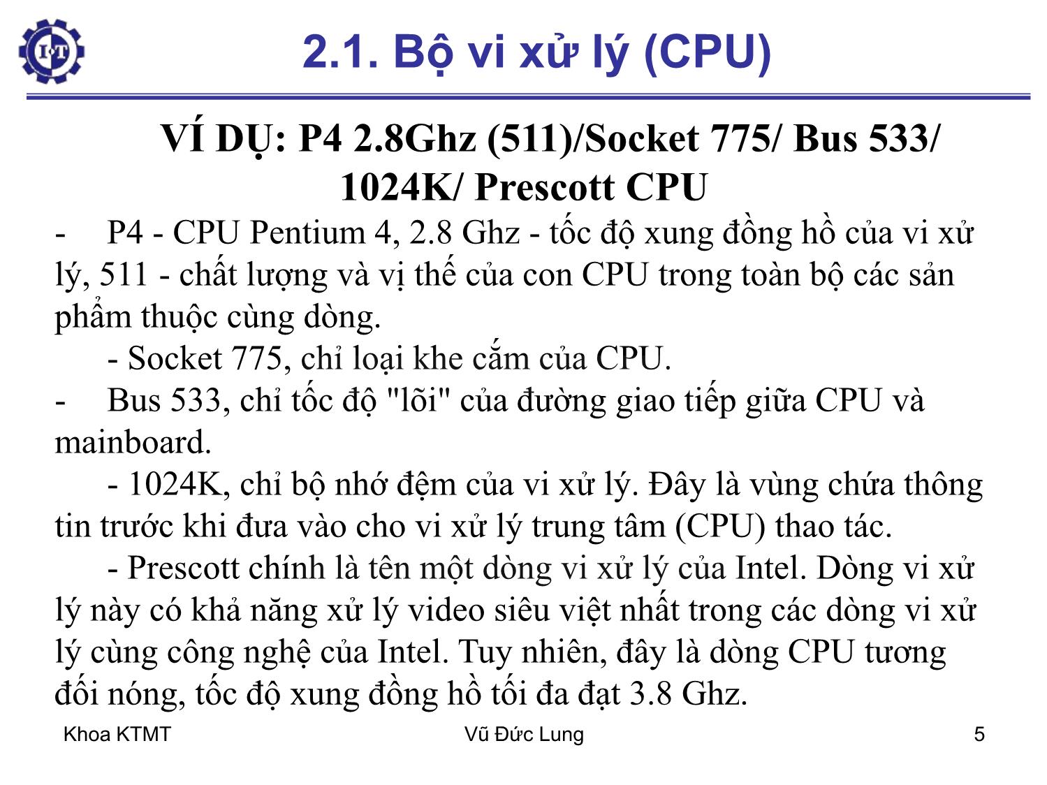 Bài giảng Kiến trúc máy tính 1 - Chương 2: Các bộ phận cơ bản của máy tính - Vũ Đức Lung trang 5