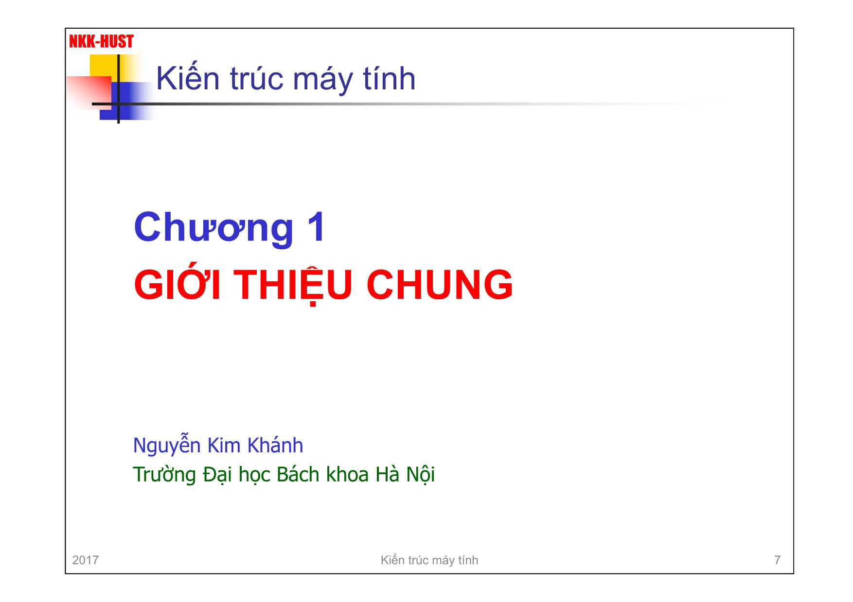 Bài giảng Kiến trúc máy tính - Chương 1: Giới thiệu chung - Nguyễn Kim Khánh trang 7