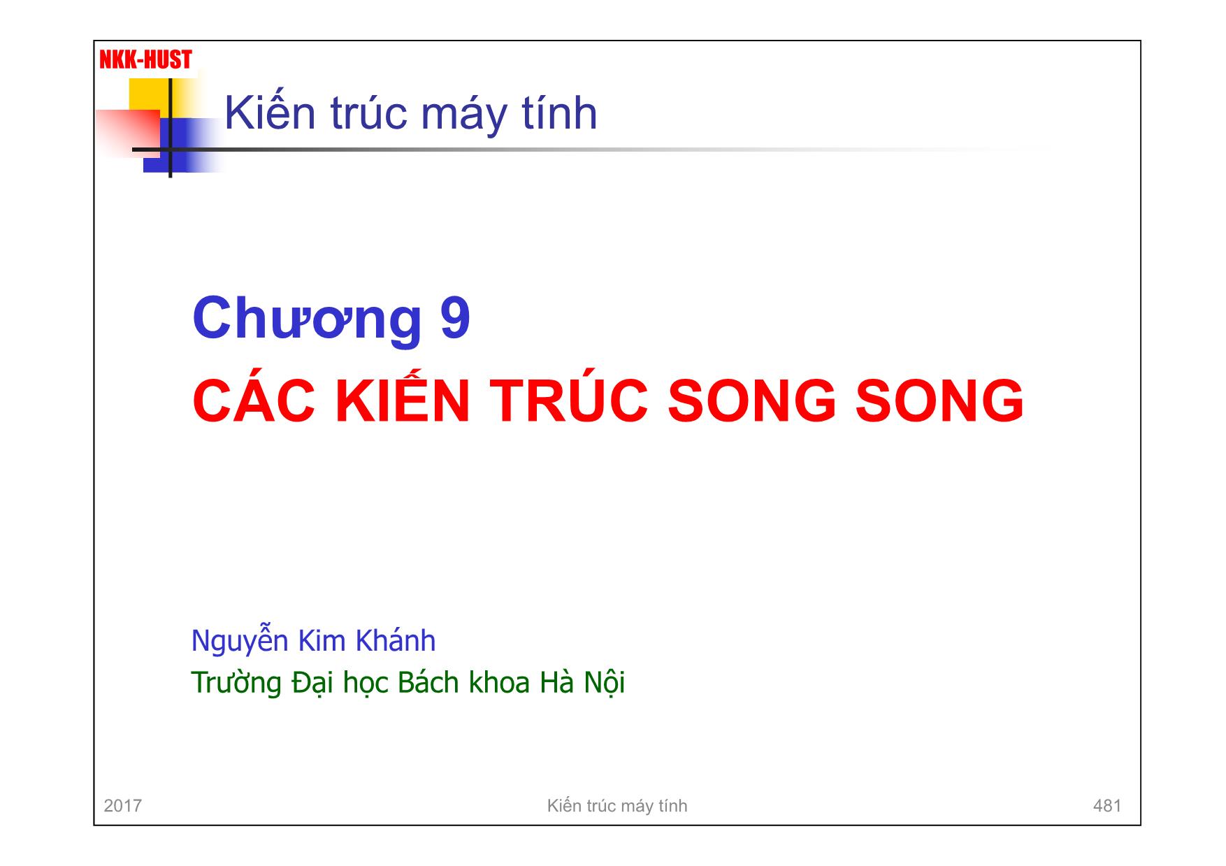 Bài giảng Kiến trúc máy tính - Chương 9: Các kiến trúc song song - Nguyễn Kim Khánh trang 1
