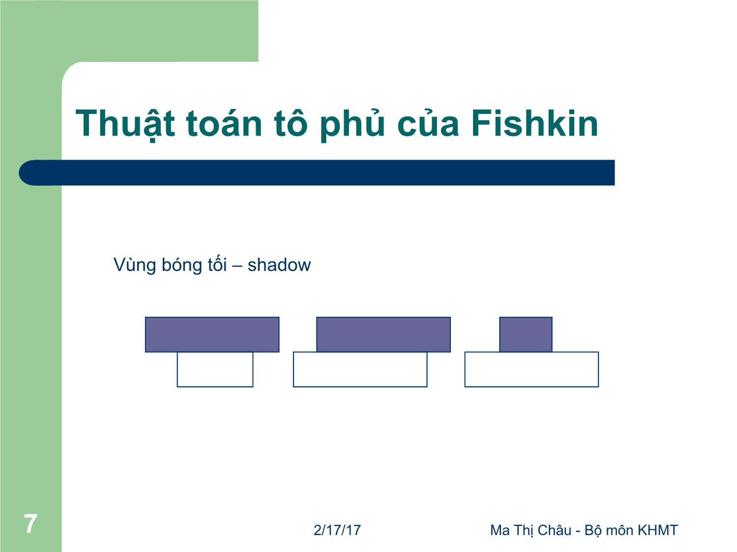 Bài giảng Đồ họa máy tính - Bài: Các thuật toán mành hóa - Mai Thị Châu trang 7