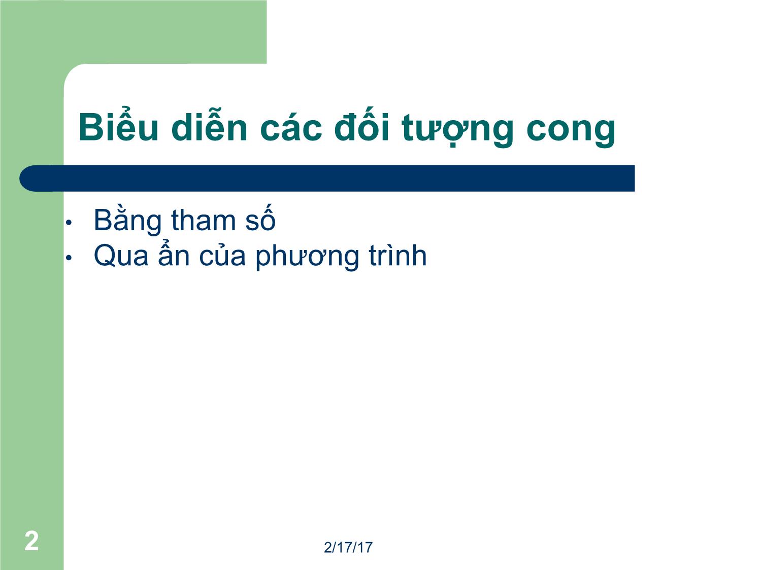 Bài giảng Đồ họa máy tính - Bài: Đường cong và bề mặt I - Mai Thị Châu trang 2