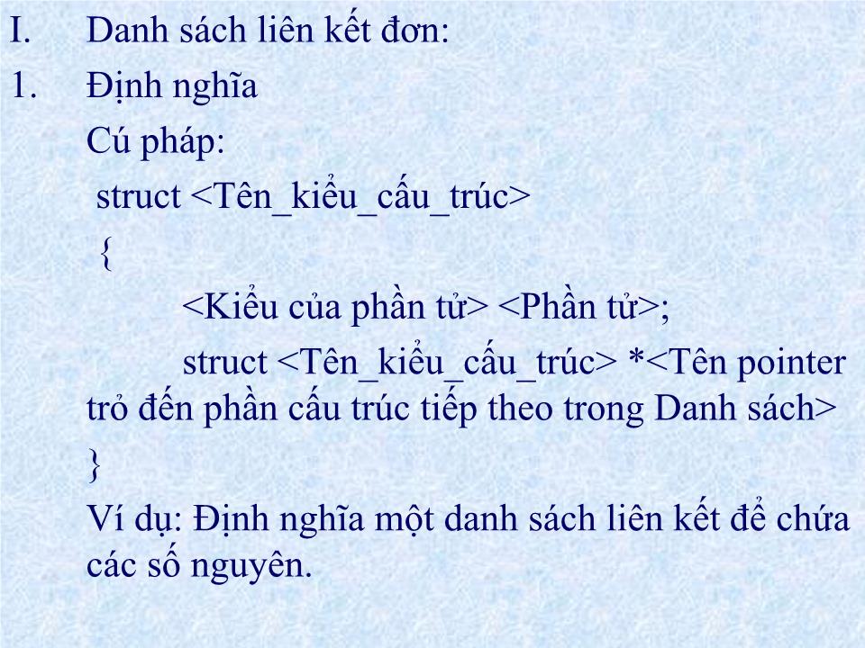 Bài giảng Ngôn ngữ lập trình - Chương 8: Danh sách móc nối trang 3