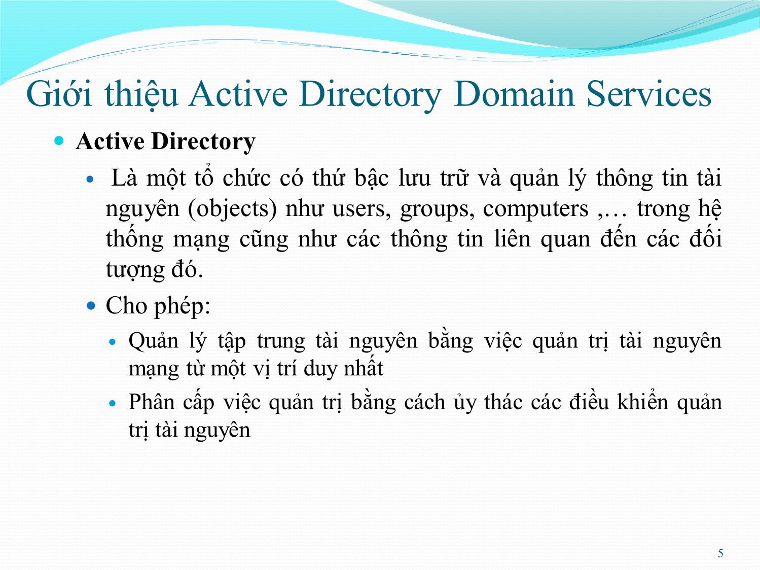 Bài giảng Quản trị mạng - Chương 2: Cài đặt và cấu hình Active - Phan Thị Thu Hồng trang 5