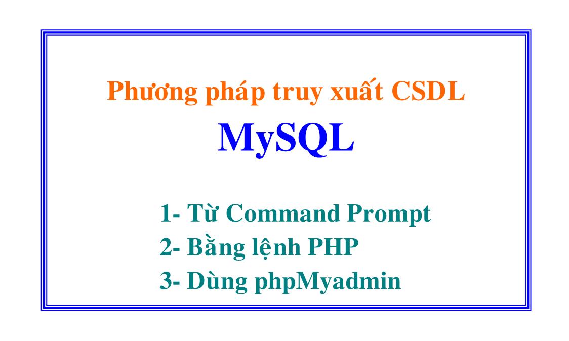 Bài giảng Lập trình web động với PHP/MySQL - Phần 2 - Tống Phước Khải trang 2