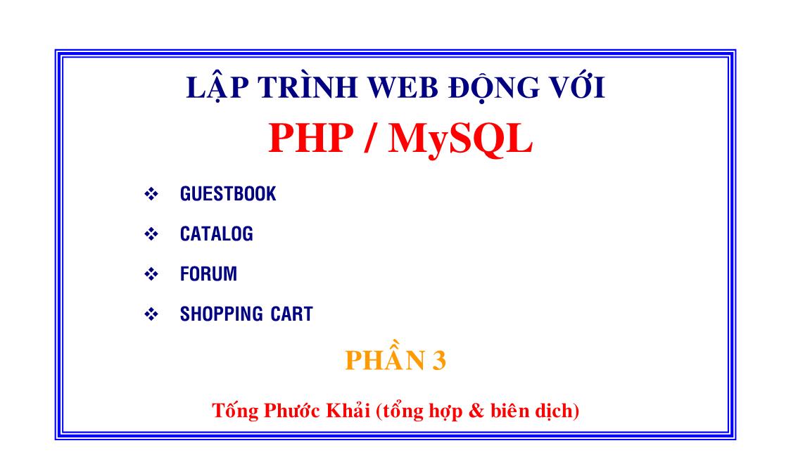 Bài giảng Lập trình web động với PHP/MySQL - Phần 3 - Tống Phước Khải trang 1