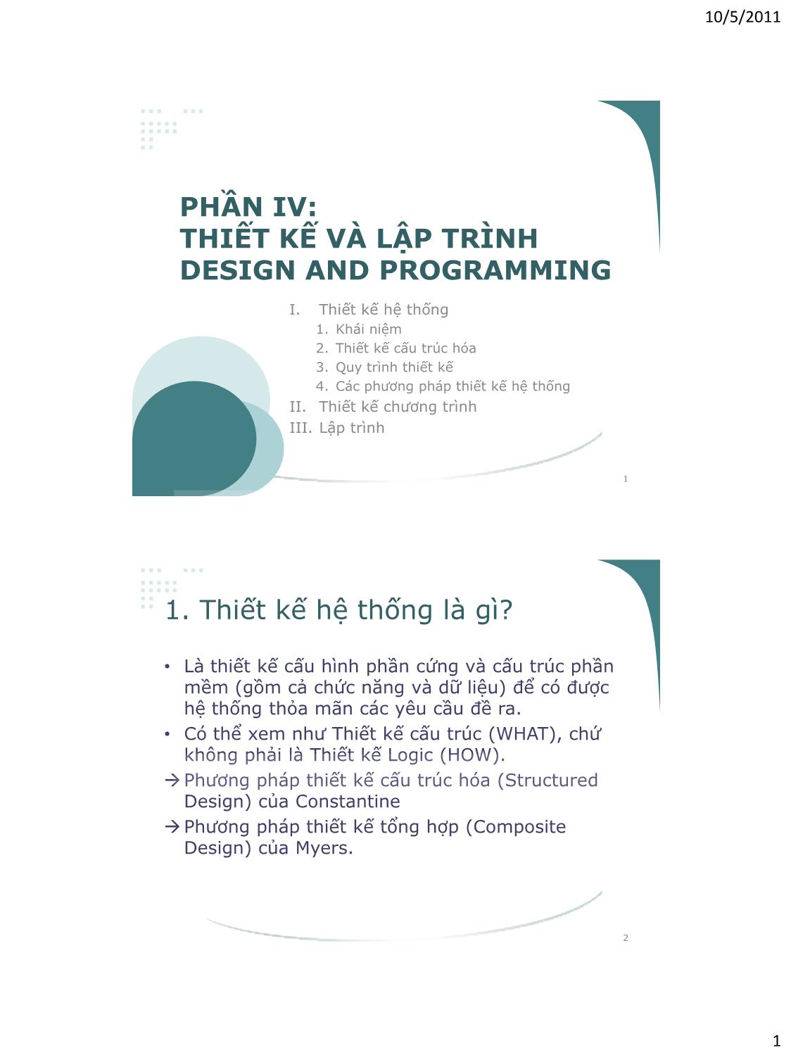 Bài giảng Công nghệ phần mềm - Phần IV: Thiết kế và lập trình - Vũ Thị Hương Giang trang 1