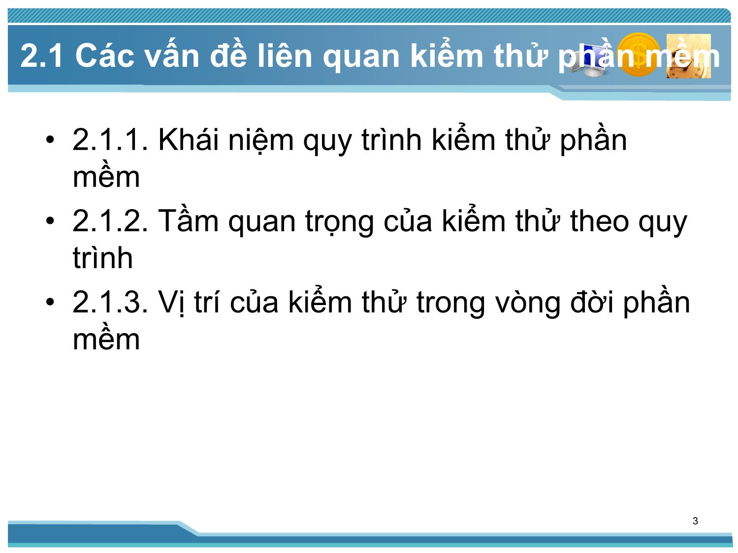 Bài giảng Kiểm thử phần mềm - Bài 2: Quy trình kiểm thử phần mềm - Nguyễn Thị Thanh Trúc trang 3