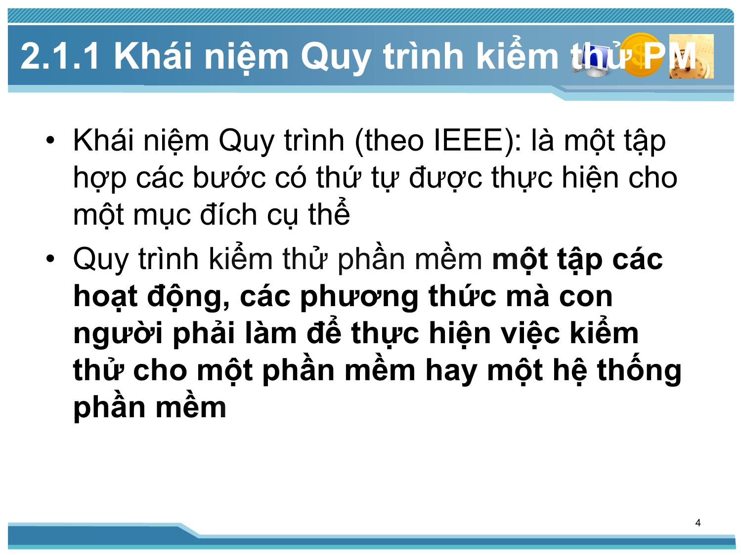 Bài giảng Kiểm thử phần mềm - Bài 2: Quy trình kiểm thử phần mềm - Nguyễn Thị Thanh Trúc trang 4