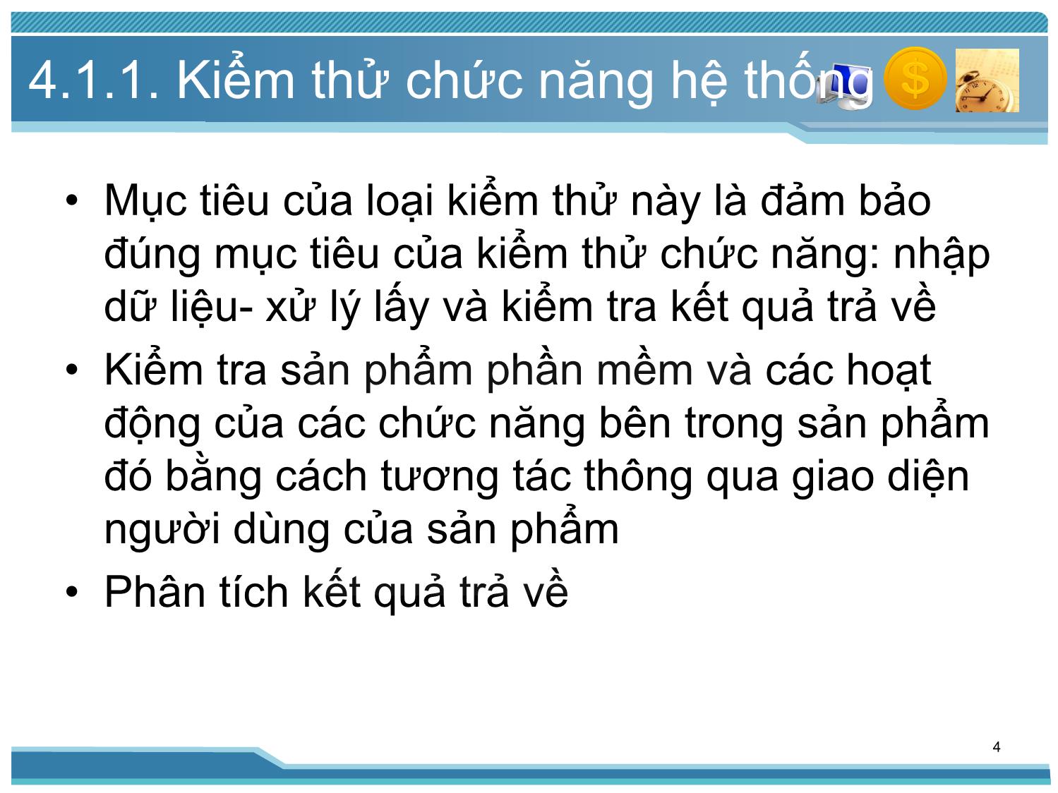 Bài giảng Kiểm thử phần mềm - Bài 4: Các loại hình kiểm thử - Nguyễn Thị Thanh Trúc trang 4