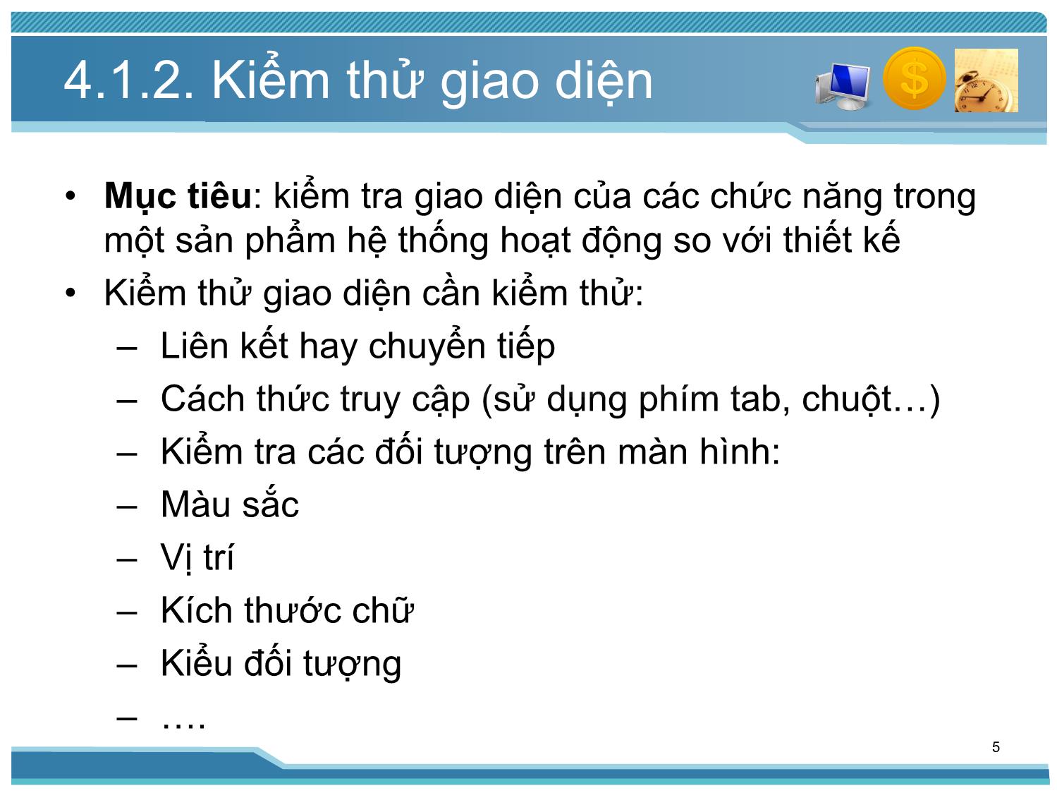 Bài giảng Kiểm thử phần mềm - Bài 4: Các loại hình kiểm thử - Nguyễn Thị Thanh Trúc trang 5