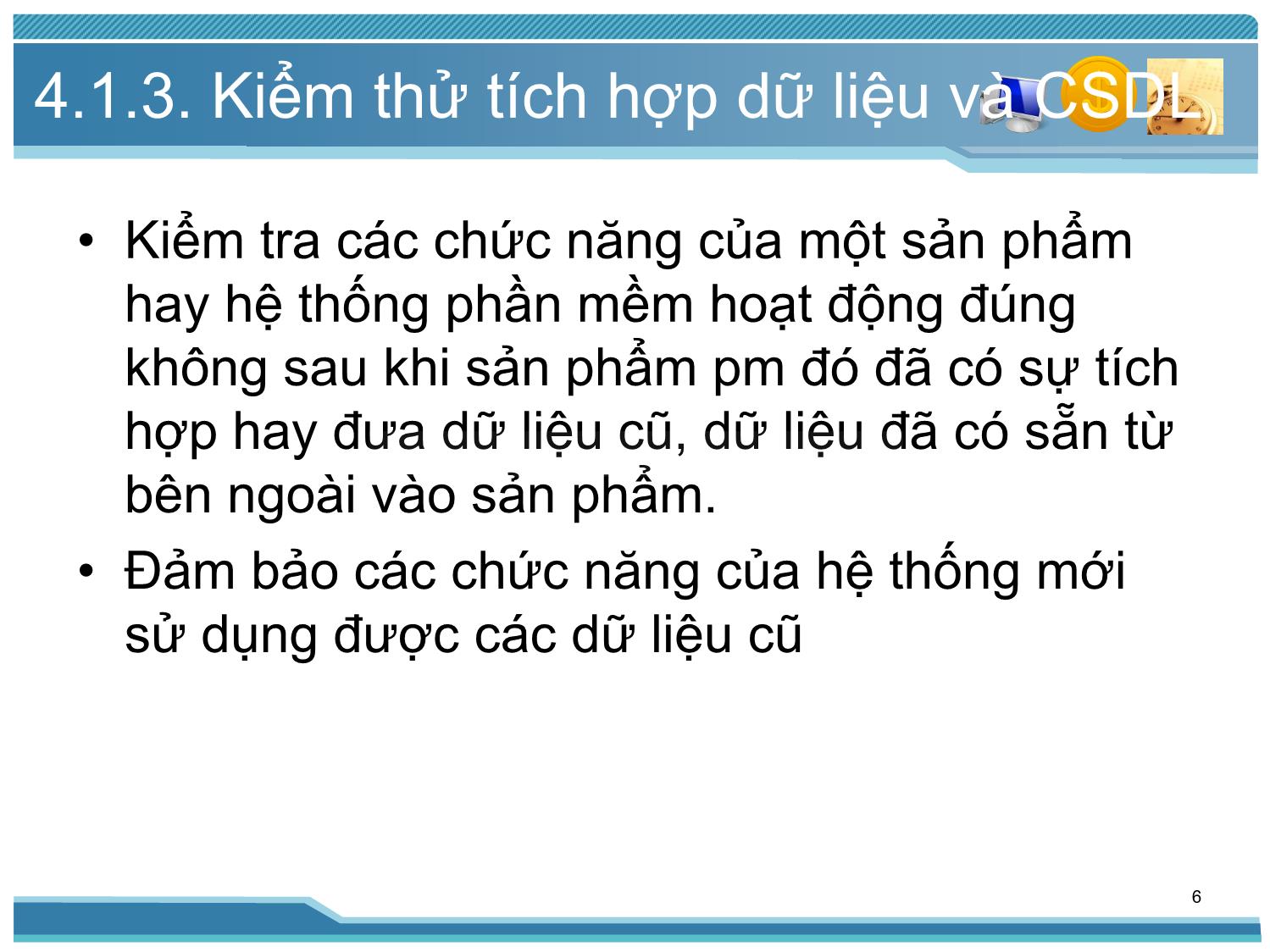 Bài giảng Kiểm thử phần mềm - Bài 4: Các loại hình kiểm thử - Nguyễn Thị Thanh Trúc trang 6