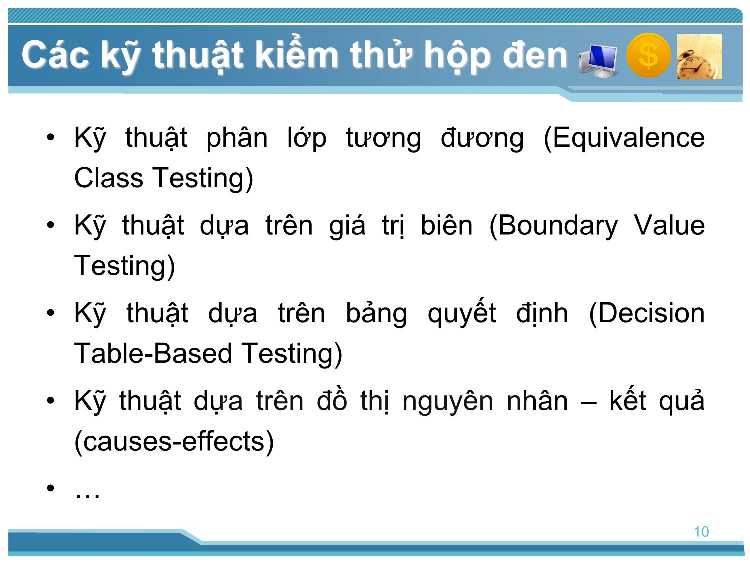 Bài giảng Kiểm thử phần mềm - Bài 5: Các kỹ thuật kiểm thử - Nguyễn Thị Thanh Trúc trang 10