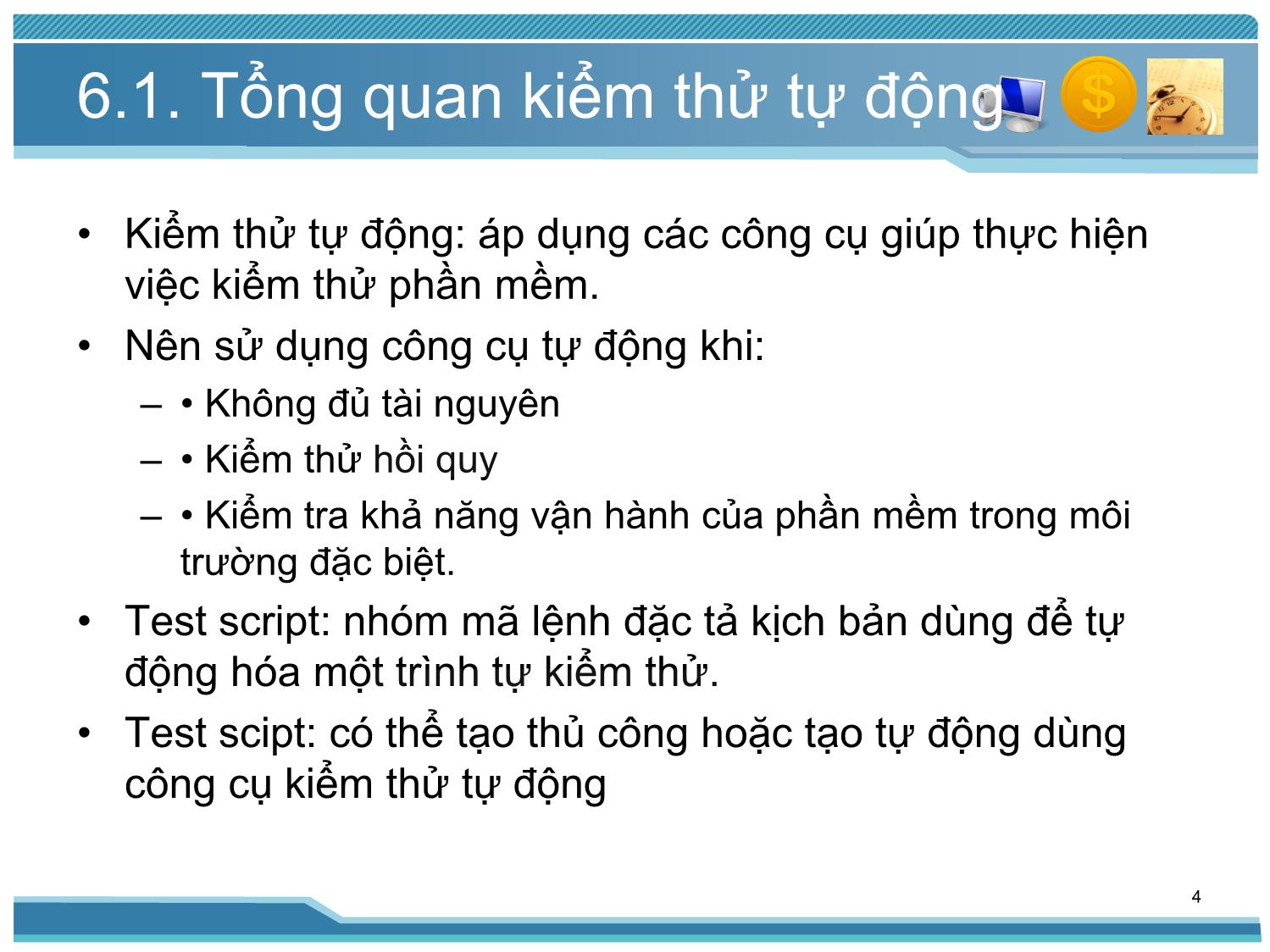 Bài giảng Kiểm thử phần mềm - Bài 6: Kiểm thử tự động - Nguyễn Thị Thanh Trúc trang 4