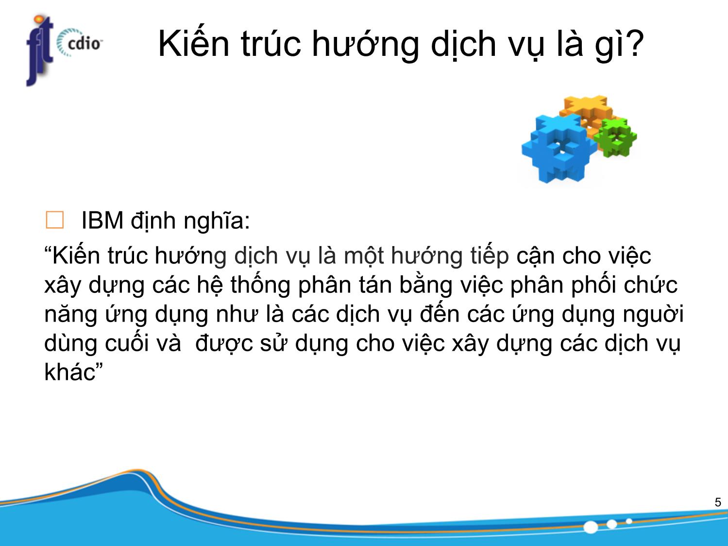 Bài giảng Kiến trúc phần mềm - Chương: Kiến trúc hướng dịch vụ - Trần Minh Triết trang 5