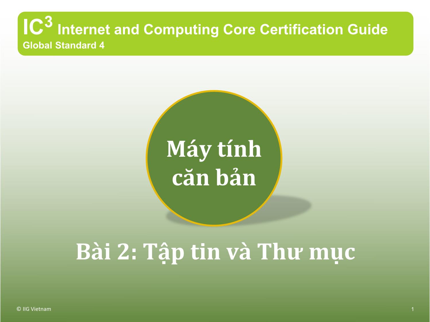 Bài giảng Máy tính căn bản - Bài 2: Tập tin và Thư mục trang 1