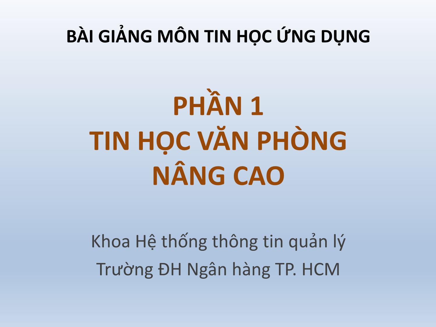 Bài giảng Tin học ứng dụng - Chương 2: Kỹ thuật bảng tính nâng cao trang 1