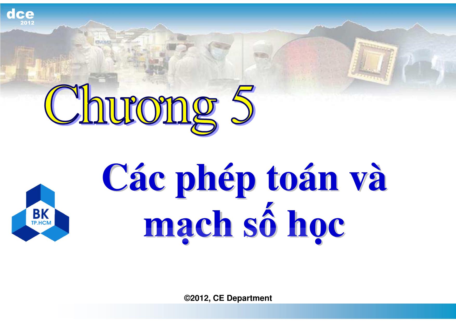 Bài giảng thiết kế luận lý 1 - Chương 5, Phần 1: Các phép toán và mạch số học trang 3