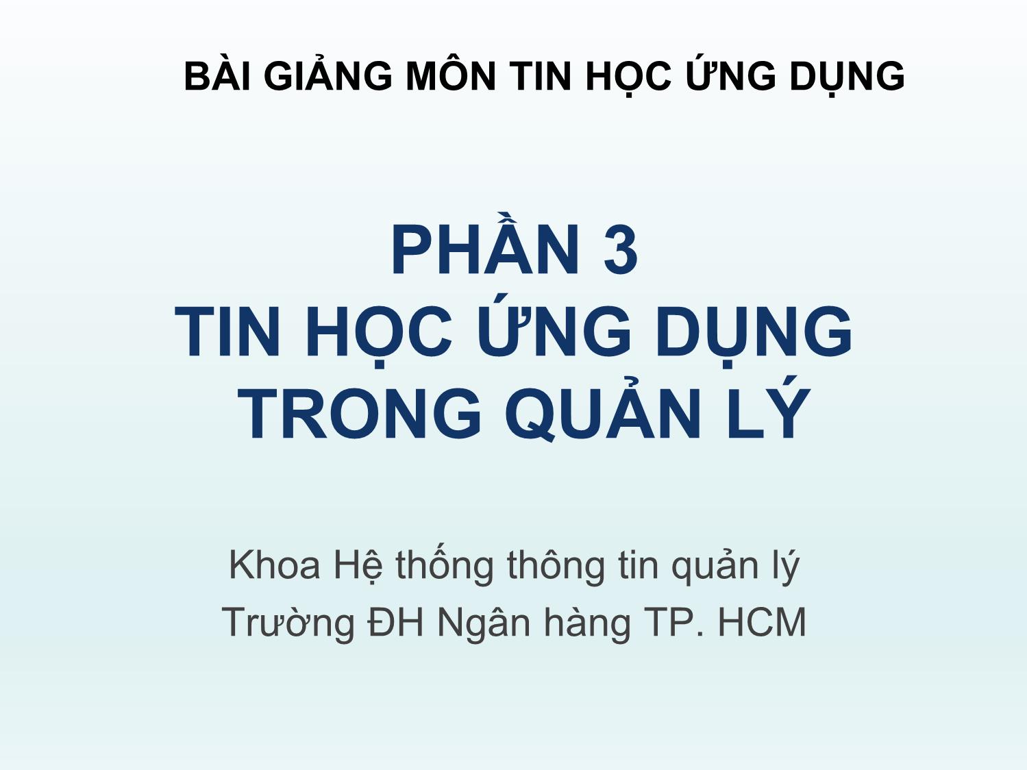 Bài giảng Tin học ứng dụng - Chương 4: Ứng dụng công cụ quản lý dự án trang 1