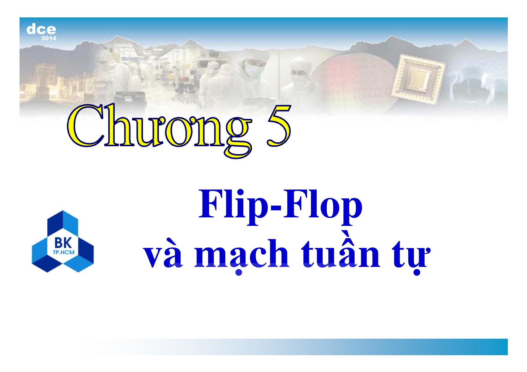 Bài giảng thiết kế luận lý 1 - Chương 5, Phần 2: Flip-Flop và mạch tuần tự trang 3