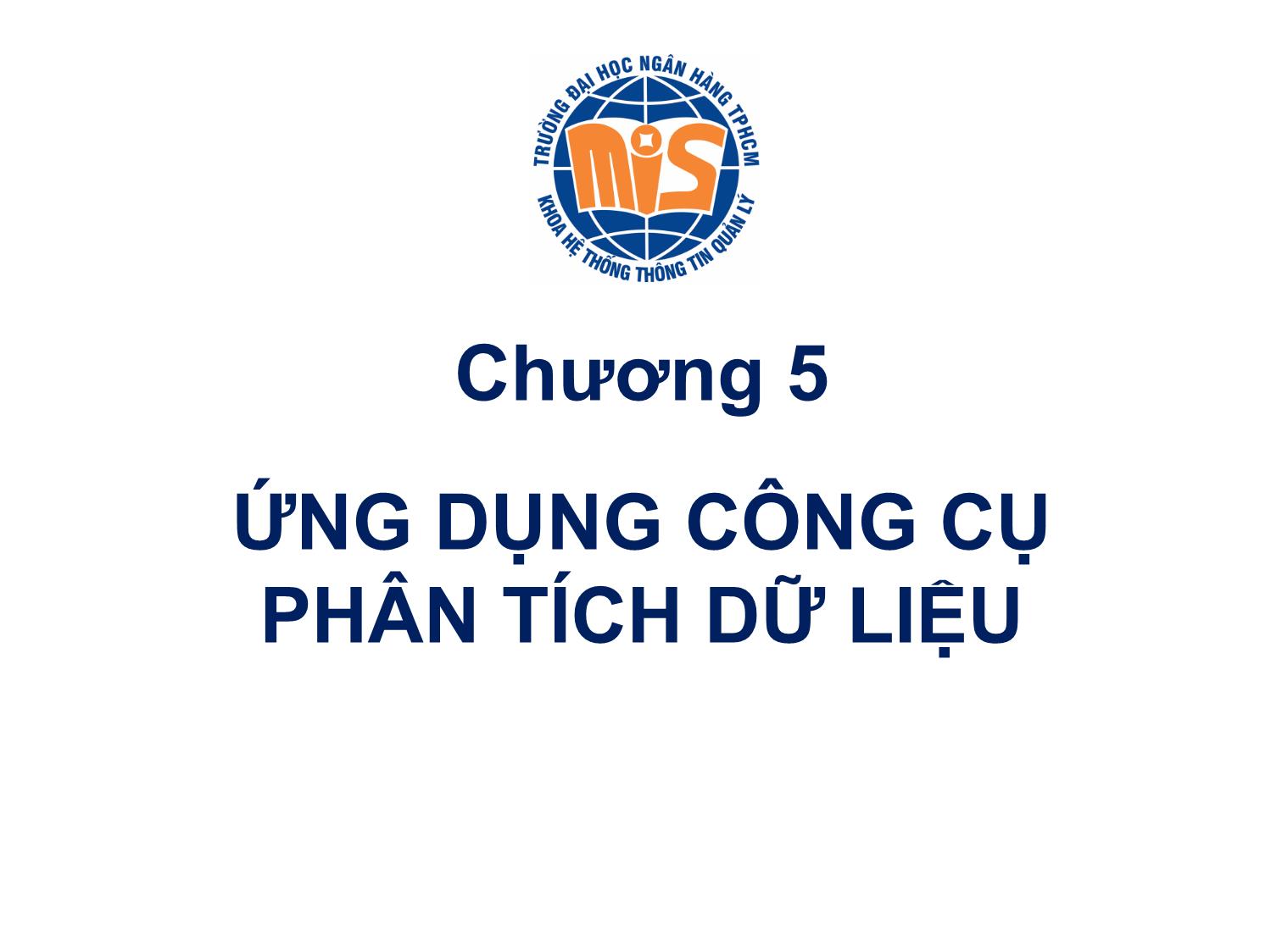 Bài giảng Tin học ứng dụng - Chương 5: Ứng dụng công cụ phân tích dữ liệu trang 2