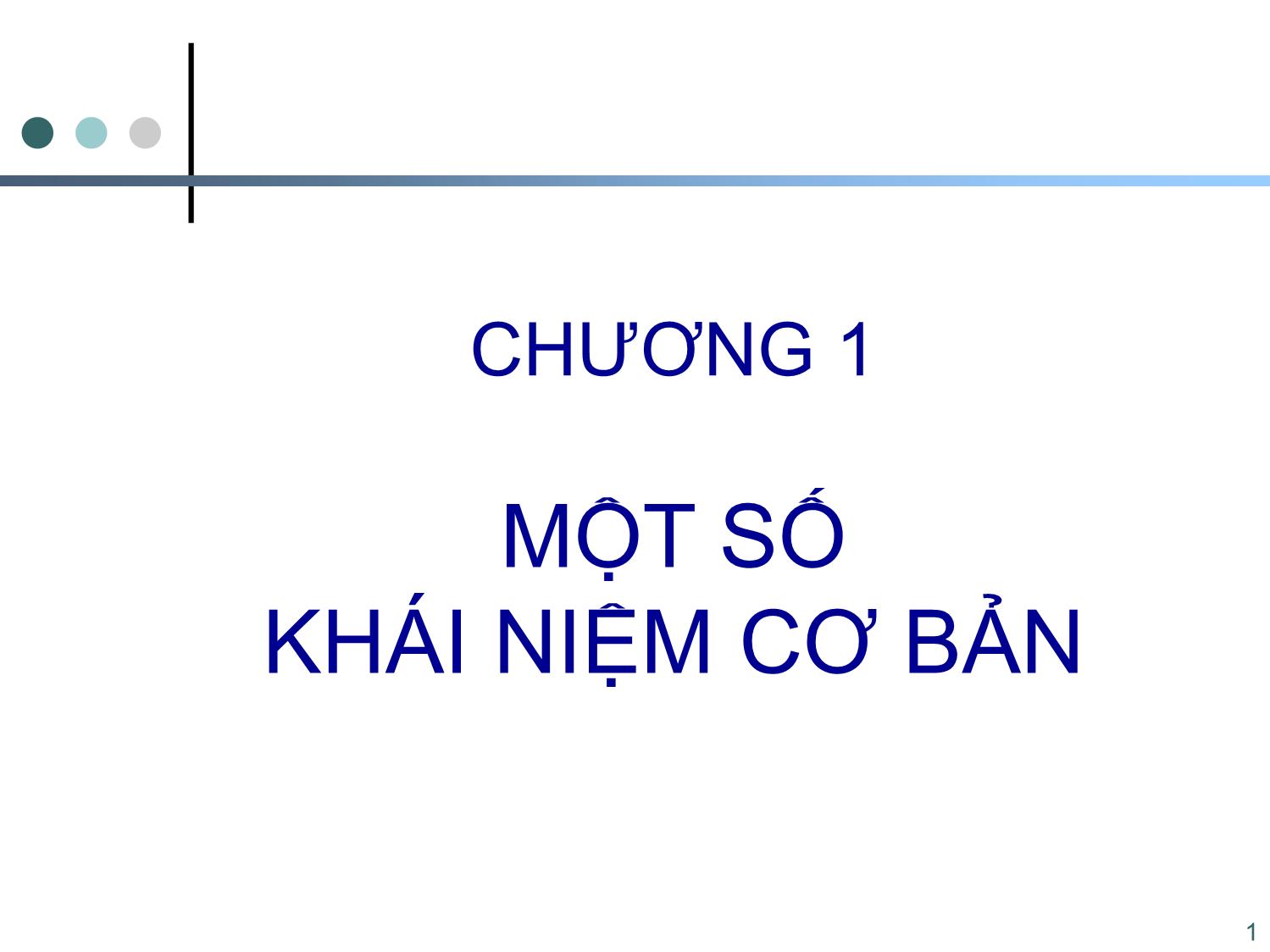 Bài giảng Tin học cơ sở 2 - Chương 1: Một số khái niệm cơ bản - Nguyễn Ngọc Duy trang 1