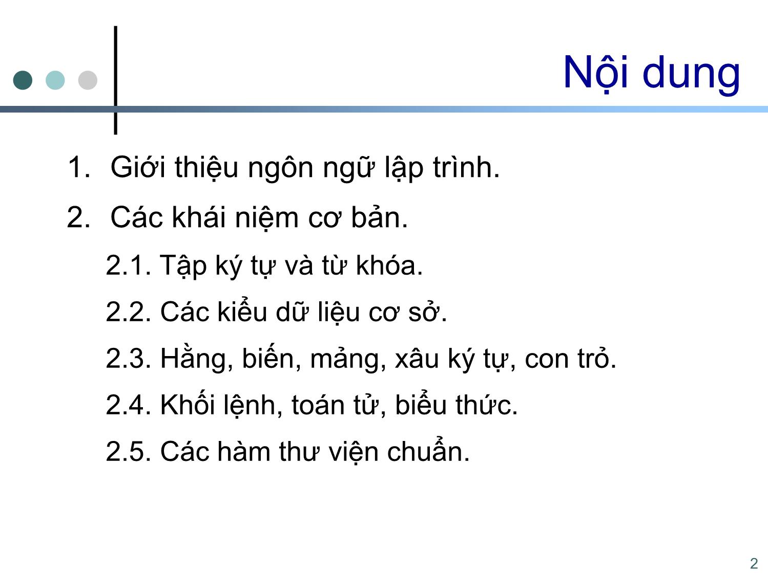 Bài giảng Tin học cơ sở 2 - Chương 1: Một số khái niệm cơ bản - Nguyễn Ngọc Duy trang 2