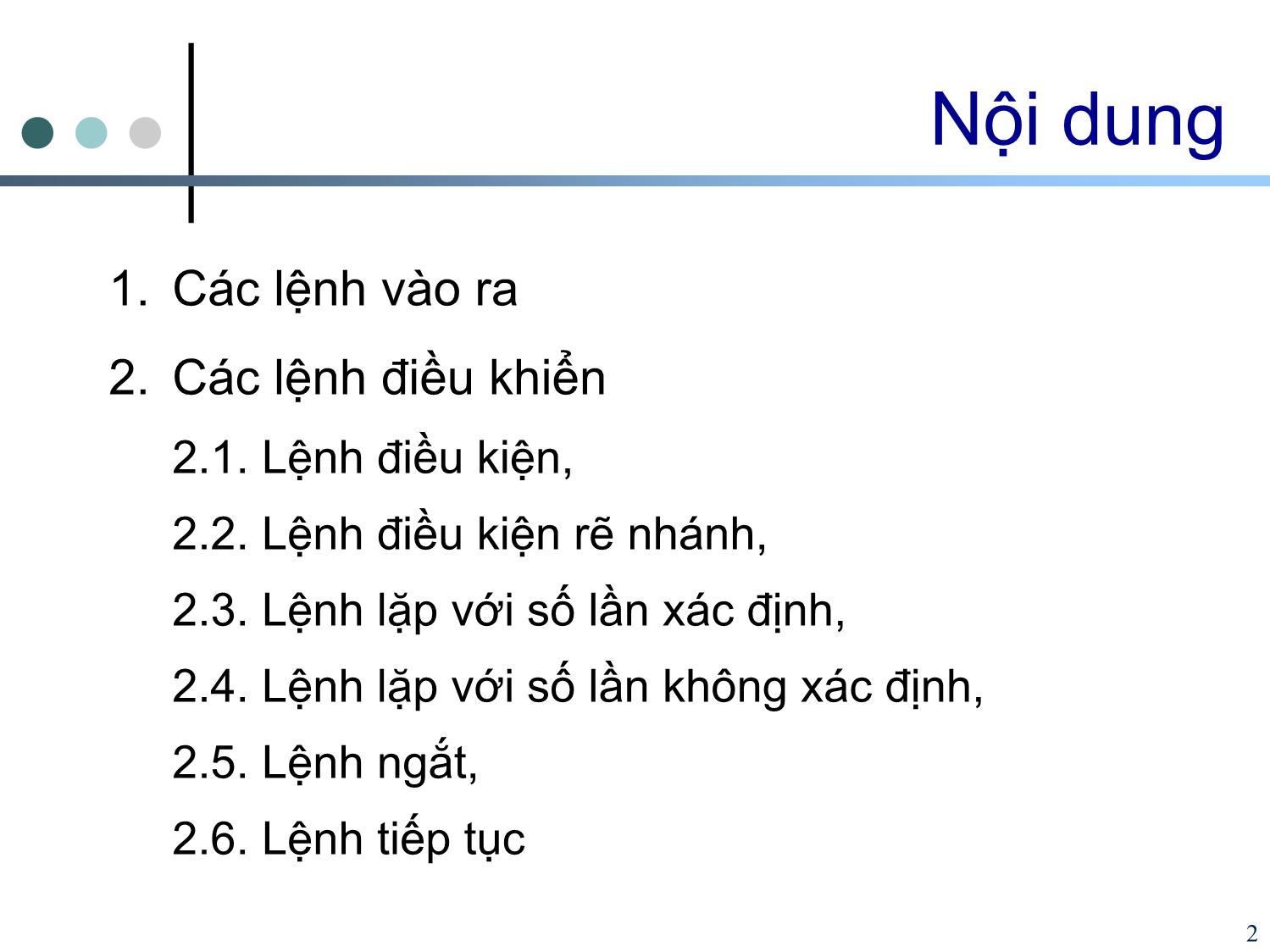 Bài giảng Tin học cơ sở 2 - Chương 2: Các lệnh vào ra và các lệnh điều khiển - Nguyễn Ngọc Duy trang 2