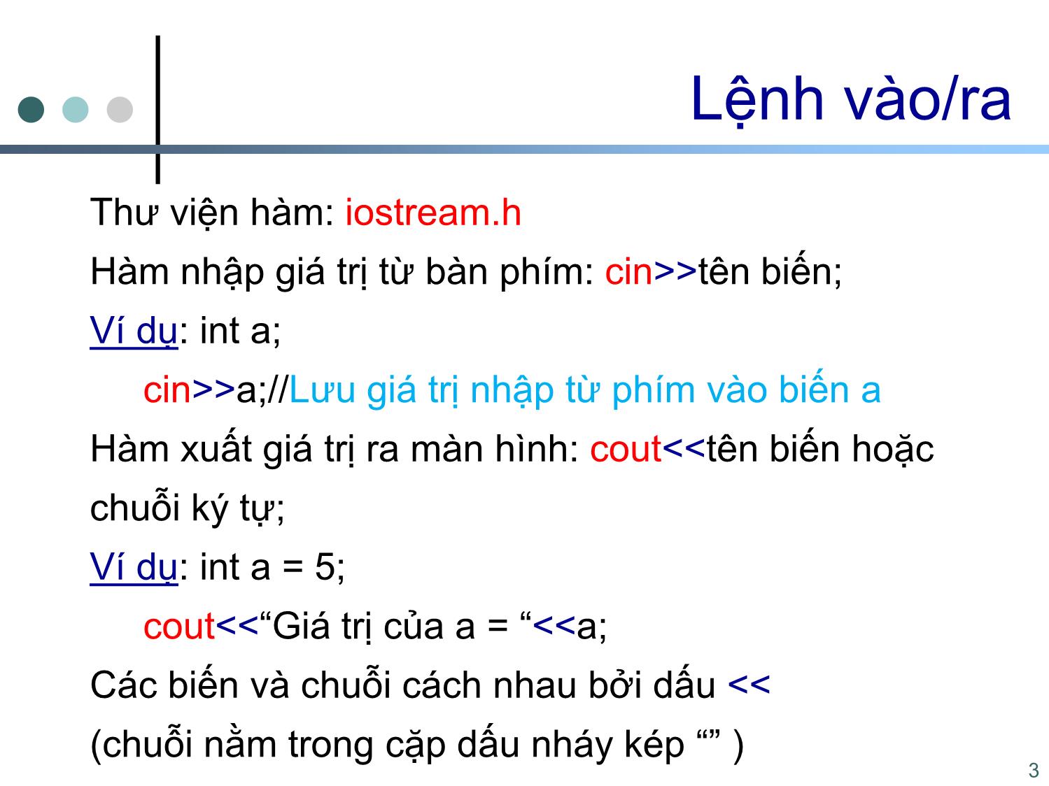 Bài giảng Tin học cơ sở 2 - Chương 2: Các lệnh vào ra và các lệnh điều khiển - Nguyễn Ngọc Duy trang 3