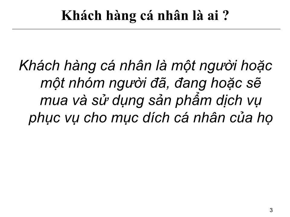 Bài giảng Hành vi khách hàng cá nhân - Hành vi mua và hành vi sử dụng trang 3