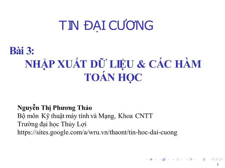 Bài giảng Tin học đại cương - Bài 3: Nhập xuất dữ liệu & các hàm toán học - Nguyễn Thị Phương Thảo trang 1