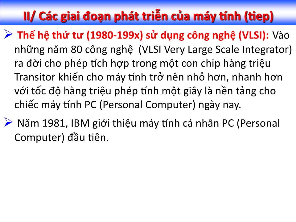 Bài giảng Tin học đại cương - Chương 1: Cơ bản về công nghệ thông tin và máy tính - Nguyễn Quang Tuyến trang 6