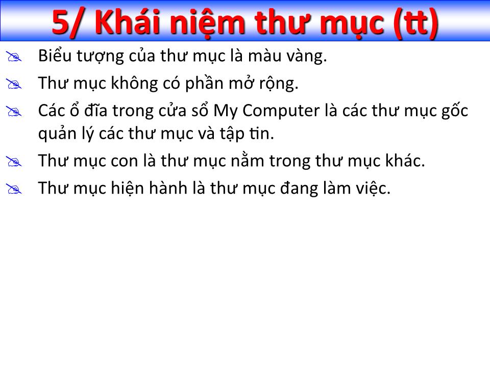 Bài giảng Tin học đại cương - Chương 2: Sử dụng hệ điều hành Windows XP - Nguyễn Quang Tuyến trang 9