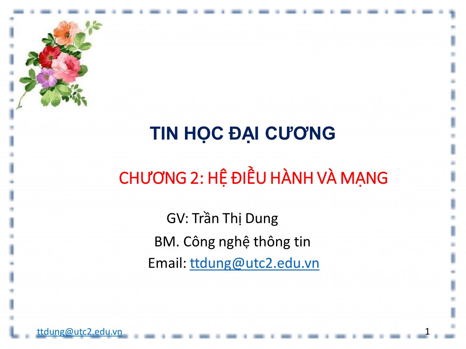 Bài giảng Tin học đại cương - Chương 2: Hệ điều hành và mạng - Trần Thị Dung trang 1