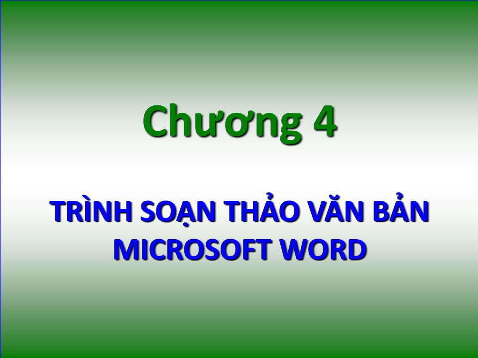 Bài giảng Tin học đại cương - Chương 4: Trình soạn thảo văn bản Microsoft Word - Nguyễn Quang Tuyến trang 1