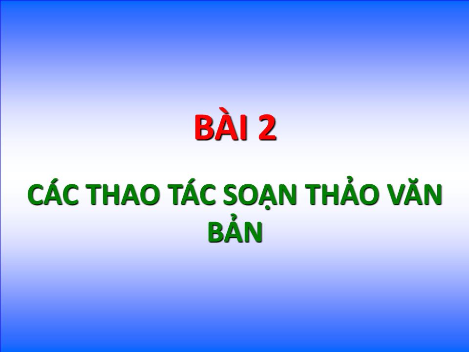 Bài giảng Tin học đại cương - Chương 4: Trình soạn thảo văn bản Microsoft Word - Nguyễn Quang Tuyến trang 9