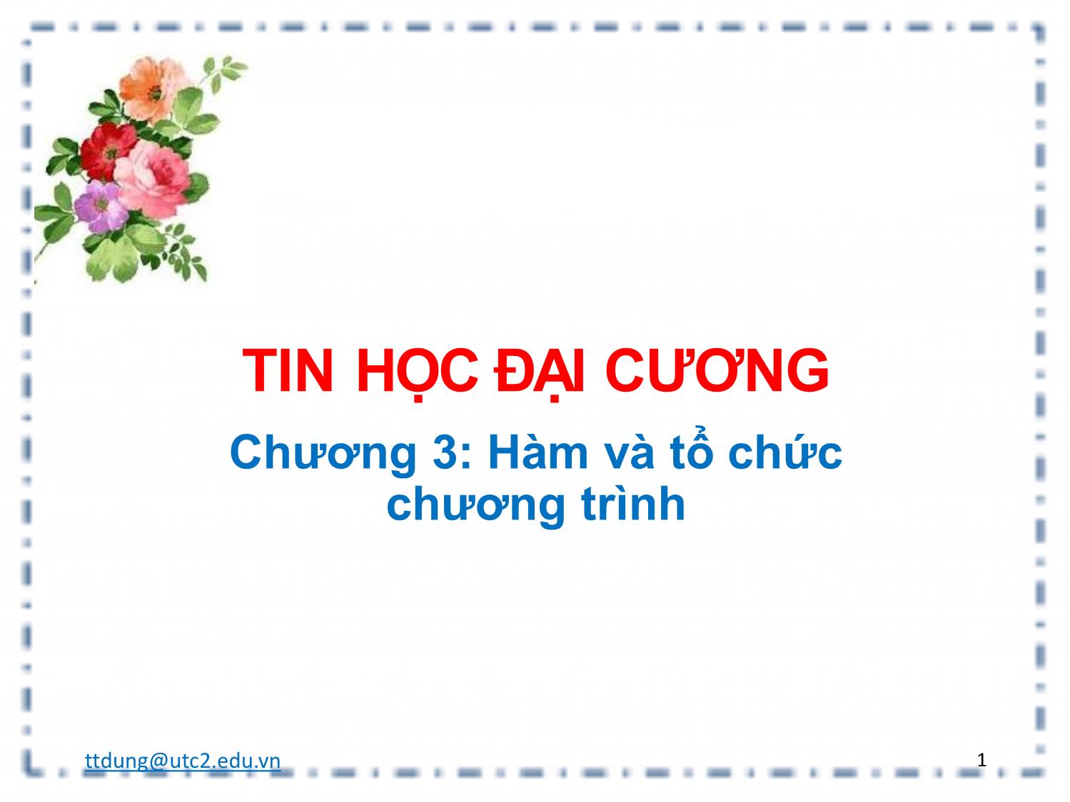 Bài giảng Tin học đại cương - Chương 3: Hàm và tổ chức chương trình trang 1