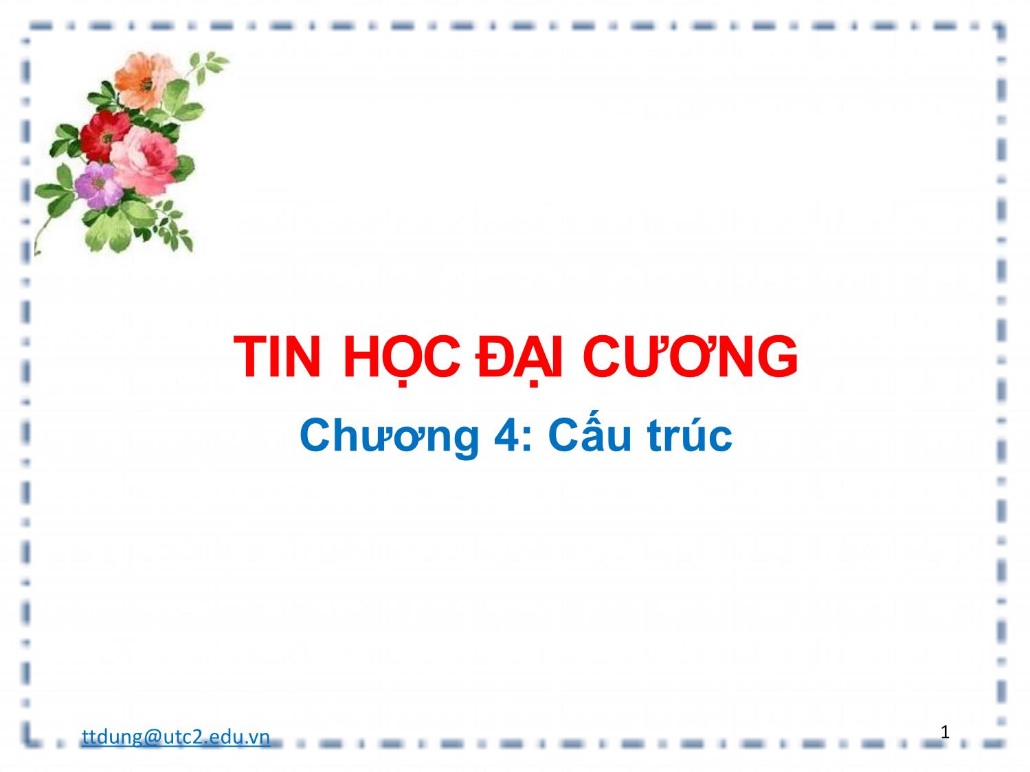 Bài giảng Tin học đại cương - Chương 4: Cấu trúc trang 1